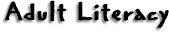 Adult Literacy