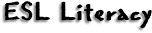 ESL Literacy