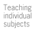 Sidebar: Teaching individual subjects